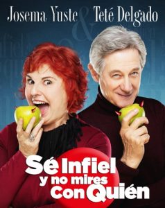 "Sé infiel y no mires con quién" con Josema Yuste y Teté Delgado. @ Teatro Municipal de Torrevieja
